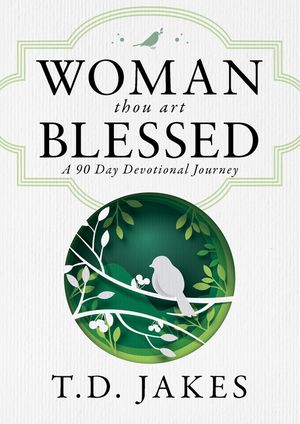 Woman, Thou Art Blessed: A 90-Day Devotional Journey image number 0