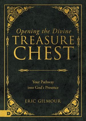 Opening the Divine Treasure Chest: Your Pathway into God's Presence image number 0