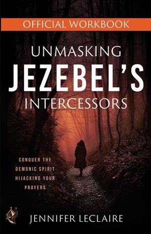 Unmasking Jezebel's Intercessors Official Workbook image number 0