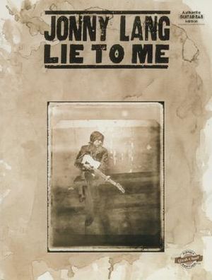 Jonny Lang -- Lie to Me: Authentic Guitar Tab with Qwik Charts [With Quick Charts] image number 0
