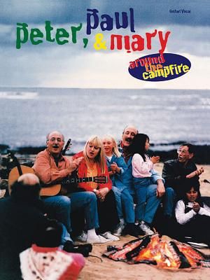 Peter, Paul & Mary -- Around the Campfire: Guitar/Vocal image number 0