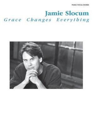 Jamie Slocum -- Grace Changes Everything: Piano/Vocal/Chords image number 0