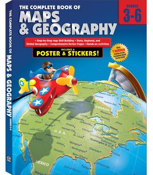 The Complete Book of Maps and Geography, Grades 3 - 6 [With Poster] image number 0