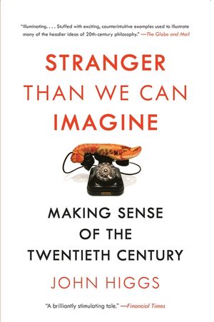 Stranger Than We Can Imagine: Making Sense of the Twentieth Century image number 0