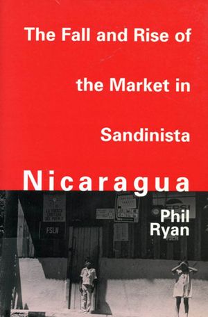 The Fall and Rise of the Market in Sandinista Nicaragua image number 0