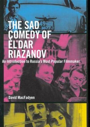 The Sad Comedy of &Egrave;l'dar Riazanov: An Introduction to Russia's Most Popular Filmmaker image number 0