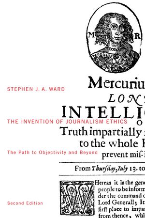 The Invention of Journalism Ethics, First Edition, 38: The Path to Objectivity and Beyond image number 0