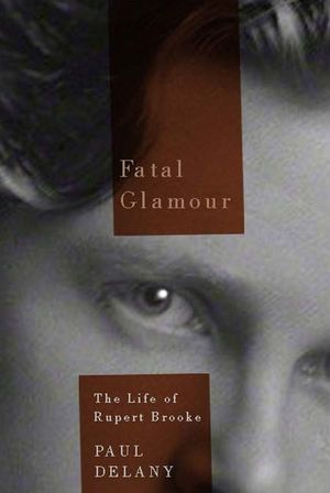 Fatal Glamour: The Life of Rupert Brooke image number 0