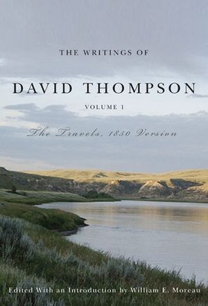 The Writings of David Thompson, Volume 1: The Travels, 1850 Version image number 0