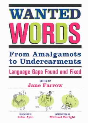 Wanted Words : From Amalgamots to Undercarments - Language Gaps Found and Fixed image number 0