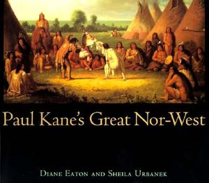 Paul Kane's Great Nor-West image number 0