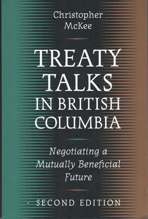 Treaty Talks in British Columbia, Second Edition: Negotiating a Mutually Beneficial Future image number 0