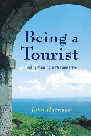 Being a Tourist: Finding Meaning in Pleasure Travel image number 0