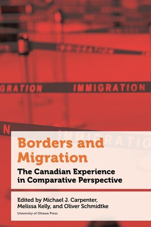 Borders and Migration: The Canadian Experience in Comparative Perspective image number 0