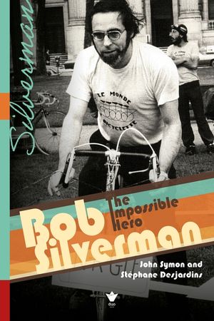 Bob Silverman: The Impossible Hero image number 0