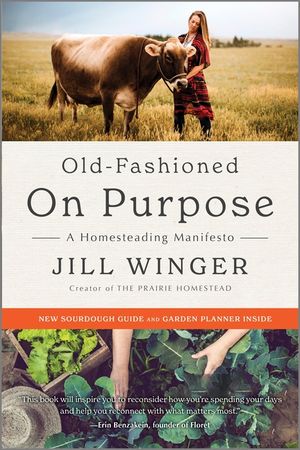 Old-Fashioned on Purpose: A Homesteading Manifesto image number 0
