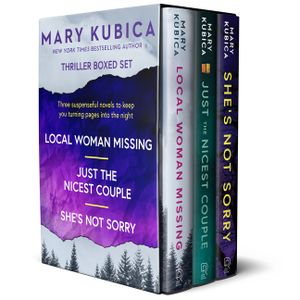 Mary Kubica 3-Book Boxed Set: Local Woman Missing, Just the Nicest Couple, She's Not Sorry image number 0