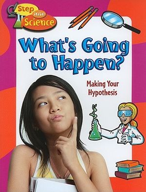 What's Going to Happen?: Making Your Hypothesis image number 0