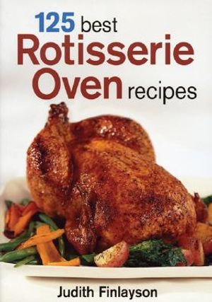 125 Best Rotisserie Oven Recipes image number 0