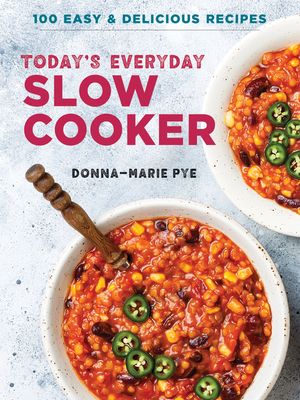 Today's Everyday Slow Cooker: 100 Easy and Delicious Recipes image number 0