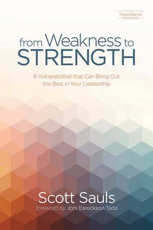 From Weakness to Strength: 8 Vulnerabilities That Can Bring Out the Best in Your Leadership image number 0