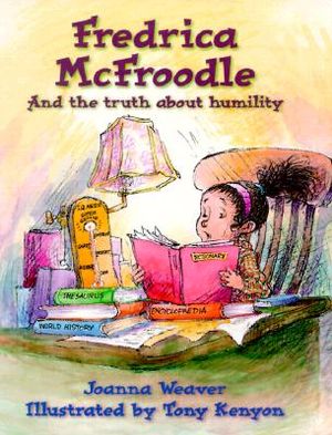 Fredrica McFroodle: And the Truth about Humility image number 0
