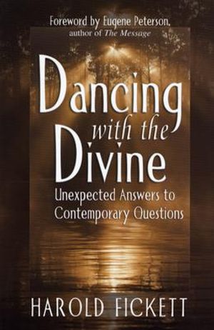 Dancing with the Divine: Unexpected Answers to Contemporary Questions image number 0