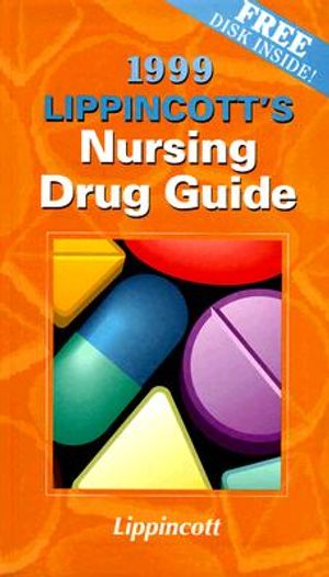 Lippincott's Nursing Drug Guide, 1999 [With Windows] image number 0