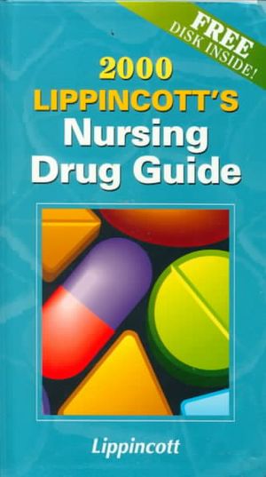 Lippincott's Nursing Drug Guide, 2000 &not;With Annual Subscription to Pharm Phax and Computer Disk| image number 0