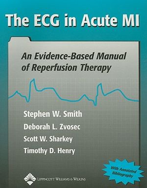The ECG in Acute MI: An Evidence-Based Manual of Reperfusion Therapy image number 0