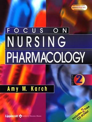Focus on Nursing Pharmacology [With CDROM] image number 0