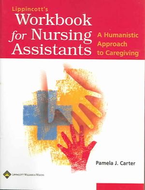 Lippincott's Workbook for Nursing Assistants: A Humanistic Approach to Caregiving image number 0