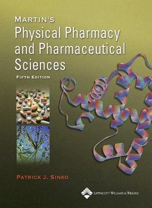 Martin's Physical Pharmacy and Pharmaceutical Sciences: Physical Chemical and Biopharmaceutical Principles in the Pharmaceutical Sciences image number 0