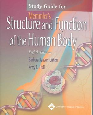 Study Guide for Memmler's Structure and Function of the Human Body, Eighth Edition image number 0