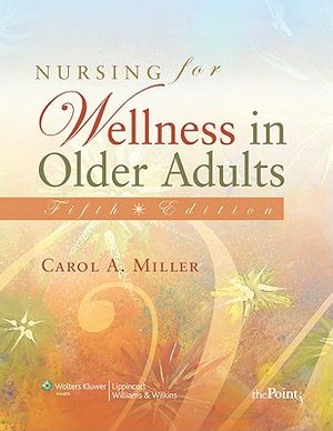 Nursing for Wellness in Older Adults: Theory and Practice image number 0