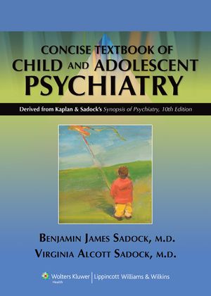 Kaplan & Sadock's Concise Textbook of Child and Adolescent Psychiatry image number 0
