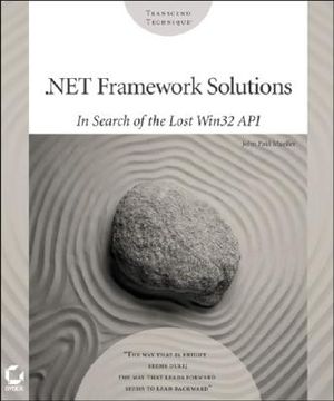 .Net Framework Solutions: In Search of the Lost WIN32 API [With CDROM] image number 0