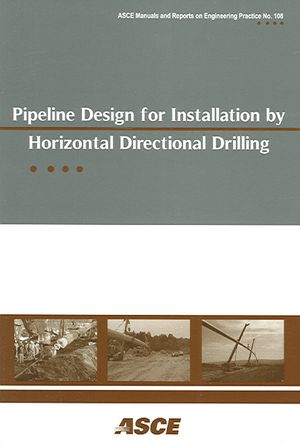 Pipeline Design for Installation by Horizontal Directional Drilling: Asce Manual of Practice image number 0