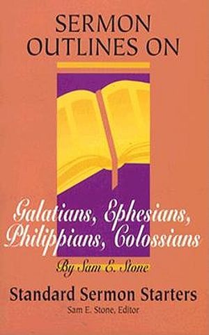 Sermon Outlines on Galatians, Ephesians, Philippians, and Colossians image number 0