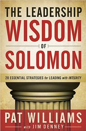 The Leadership Wisdom of Solomon: 28 Essential Strategies for Leading with Integrity image number 0