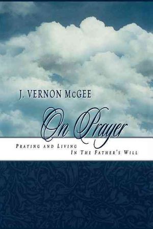 J. Vernon Mcgee On Prayer image number 0