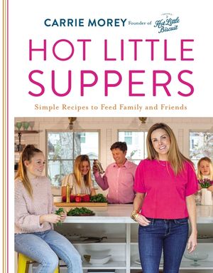 Hot Little Suppers: Simple Recipes to Feed Family and Friends image number 0