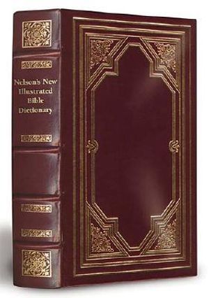Nelson's New Illustrated Bible Dictionary: Limited, Deluxe Edition image number 0