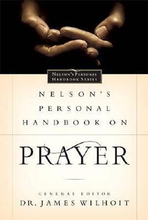 Nelson's Personal Handbook on Prayer: Nelson's Personal Handbook Series image number 0
