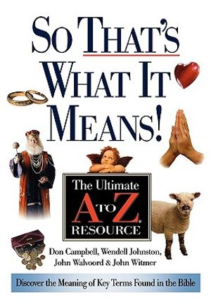 So That's What It Means!: The Ultimate A to Z Resource image number 0