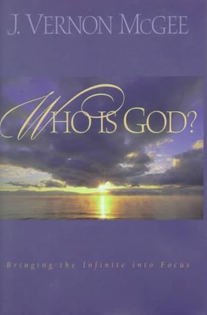 Who Is God? : Bringing the Infinite into Focus image number 0
