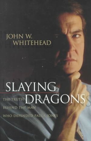 Slaying Dragons: The Truth Behind the Man Who Defended Paula Jones image number 0
