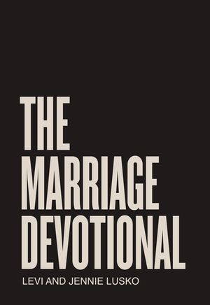The Marriage Devotional: 52 Days to Strengthen the Soul of Your Marriage image number 0