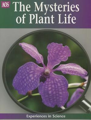 Ags Experiences in Science the Mysteries of Plant Life image number 0