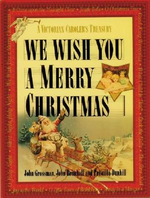 We Wish You a Merry Christmas: A Victorian Caroler's Treasury image number 0
